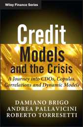 E-book, Credit Models and the Crisis : A Journey into CDOs, Copulas, Correlations and Dynamic Models, John Wiley & Sons