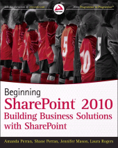 E-book, Beginning SharePoint 2010 : Building Business Solutions with SharePoint, Wrox Press