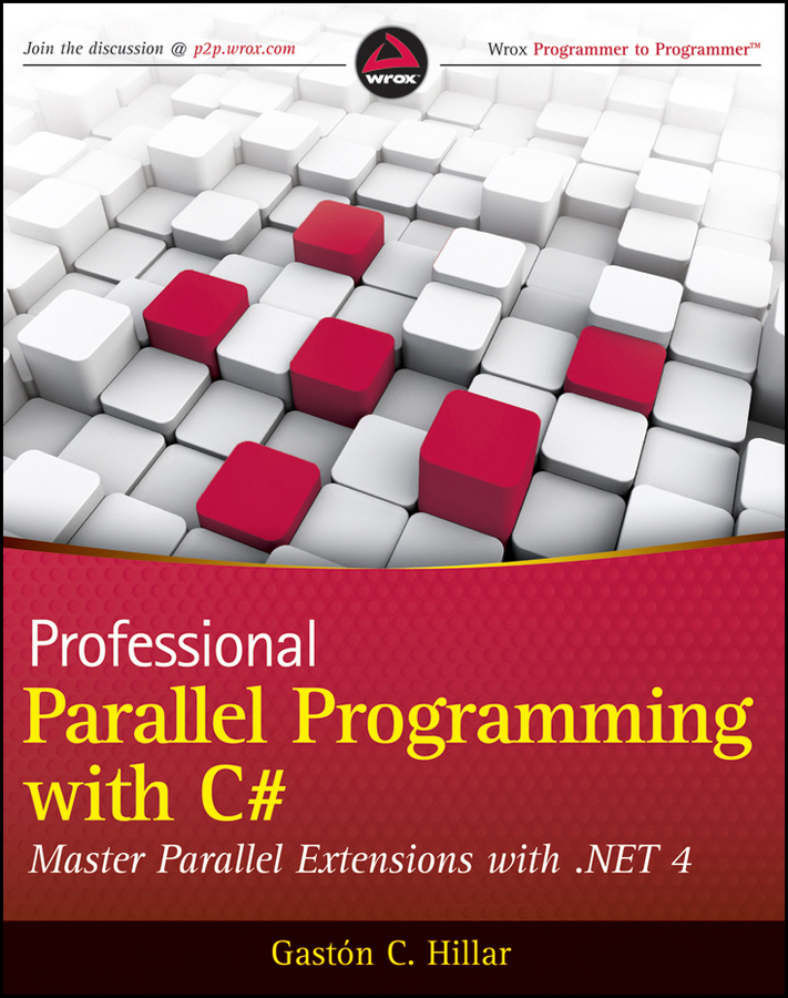 E-book, Professional Parallel Programming with C# : Master Parallel Extensions with .NET 4, Wrox Press
