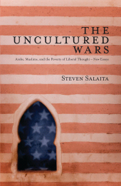 eBook, The Uncultured Wars : Arabs, Muslims and the Poverty of Liberal Thought - New Essays, Zed Books
