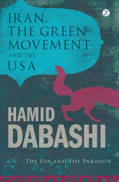 E-book, Iran, the Green Movement and the USA : The Fox and the Paradox, Zed Books