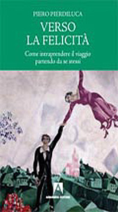 eBook, Verso la felicità : come intraprendere il viaggio partendo da se stessi, Pierdiluca, Piero, Armando
