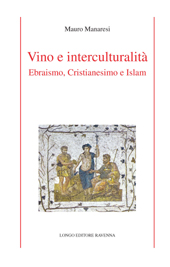 E-book, Vino e interculturalità : ebraismo, cristianesimo e islam, Longo