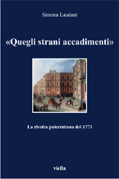 E-book, Quegli strani accadimenti : la rivolta palermitana del 1773, Laudani, Simona, Viella