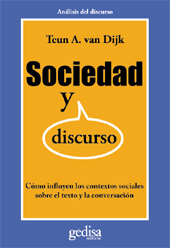 E-book, Sociedad y discurso : cómo influyen los contextos sociales sobre el texto y la conversación, Van Dijk, Teun A., Gedisa