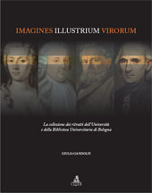 eBook, Imagines Illustrium Virorum : la collezione dei ritratti dell'Università e della Biblioteca Universitaria di Bologna, Gandolfi, Giulia, CLUEB
