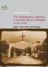 E-book, De Salamanca, España, a Ciudad Real, Chiapas (1544-1546), Torre, Tomás de la., CSIC