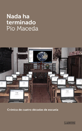 E-book, Nada ha terminado : crónica de cuatro décadas de escuela, Maceda, Pío., Laertes