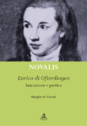 E-book, Novalis : Enrico di Ofterdingen : iniziazione e poetica, Versari, Margherita, CLUEB