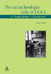 E-book, Per un'archeologia della scuola : le lunghe durate e il palinsesto, Vanni, Laura, CLUEB
