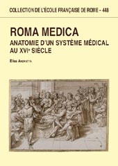 E-book, Roma medica : anatomie d'un système médical au XVIe siècle, Andretta, Elisa, 1979-, École française de Rome
