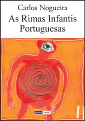 E-book, As Rimas Infantis Portuguesas : (Portuguese Nursery / School rhymes), Nogueira, Carlos, Vercial