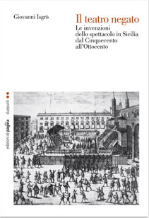 E-book, Il teatro negato : le invenzioni dello spettacolo in Sicilia dal Cinquecento all'Ottocento, Edizioni di Pagina