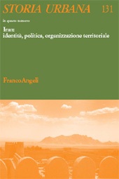 Heft, Storia urbana : rivista di studi sulle trasformazioni della città e del territorio in età moderna : 131, 2, 2011, Franco Angeli