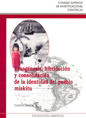 E-book, Etnogénesis, hibridación y consolidación de la identidad del pueblo miskitu, García, Claudia, CSIC