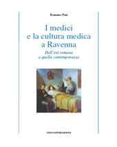 E-book, I medici e la cultura medicea a Ravenna : dall'età romana a quella contemporanea, Pasi, Romano, 1929-, Longo