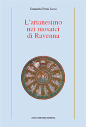 E-book, L'arianesimo nei mosaici di Ravenna, Penni Iacco, Emanuela, Longo