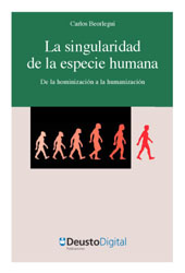 E-book, La singularidad de la especie humana : de la hominizacion a la humanización, Deusto