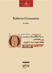 eBook, La luce, Grosseteste, Robert, 1175?-1253, PLUS-Pisa University Press