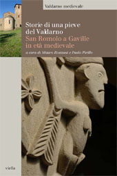 E-book, San Romolo a Gaville : storie di una pieve in età medievale : atti del convegno, Figline Valdarno, 22 ottobre 2005, Viella