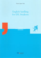 E-book, English Spelling for EFL Students, Lopez Rua, Paula, Universidad de Santiago de Compostela