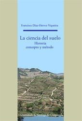 eBook, La ciencia del suelo : historia, concepto y método, Díaz-Fierros Viqueira, Francisco, Universidad de Santiago de Compostela