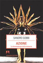 E-book, Azione : la drammaturgia della memoria, Gobbi, Sandro, Armando