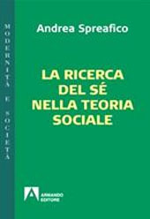 E-book, La ricerca del sé nella teoria sociale, Spreafico, Andrea, Armando