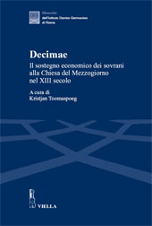 E-book, Decimae : il sostegno economico dei sovrani alla Chiesa del Mezzogiorno nel XIII secolo : dai lasciti di Eduard Sthamer e Norbert Kamp, Viella