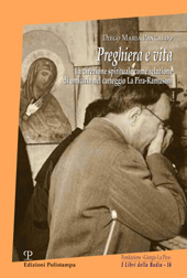 E-book, Preghiera e vita : la direzione spirituale come relazione di amicizia nel carteggio La Pira-Ramusani, Pancaldo, Diego Maria, Polistampa