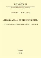 E-book, Per guadiam et fideiussorem : la wadia germanica nelle Glosse alla lombarda, Viella