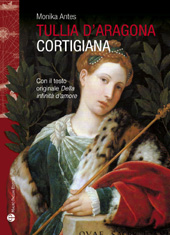 Chapter, Introduzione : Il dialogo Della infinità di amore di Tullia d'Aragona e i suoi precursori, Polistampa
