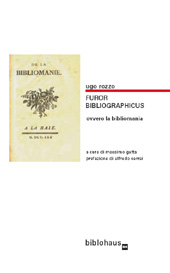 E-book, Furor bibliographicus, ovvero La bibliomania, Rozzo, Ugo., Biblohaus