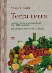 E-book, Terra terra : la guida pratica alla conduzione di un orto familiare : con le ricette per gustare le verdure, Cambi, Vario, Polistampa