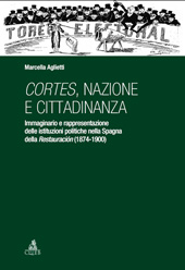 E-book, Cortes, nazione e cittadinanza : immaginario e rappresentazione delle istituzioni politiche nella Spagna della Restauración (1874-1900), CLUEB