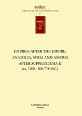 E-book, Empires After the Empire : Anatolia, Syria and Assyria After Suppiluliuma II (ca. 1200-800/700 B.C.), LoGisma