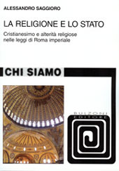 E-book, La religione e lo stato : cristianesimo e alterità religiose nelle leggi di Roma imperiale, Bulzoni