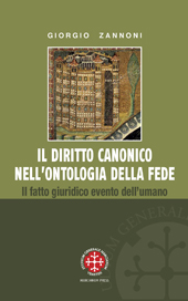 E-book, Il diritto canonico nell'ontologia della fede : il fatto giuridico evento dell'umano, Zannoni, Giorgio, Marcianum Press