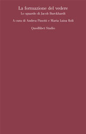 eBook, La formazione del vedere : lo sguardo di Jacob Burckhardt, Quodlibet
