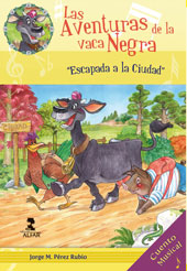 E-book, Las aventuras de la vaca negra : escapada a la Ciudad, Pérez Rubio, Jorge Manuel, Alfar