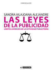 E-book, Las leyes de la publicidad : límites jurídicos de la actividad publicitaria, Vilajoana Alejandre, Sandra, Editorial UOC