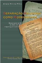 E-book, Separação religiosa como modernidade : decreto-lei de 20 de abril de 1911 e modelos alternativos, Centro de Estudos de História Religiosa da Universidade Católica Portuguesa