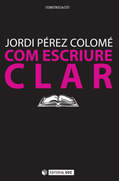 E-book, Com escriure clar, Pérez Colomé, Jordi, Editorial UOC