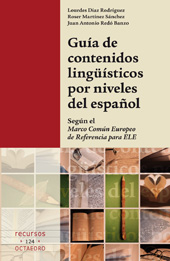 E-book, Guía de contenidos lingüísticos por niveles del español : según el Marco Común Europeo de Referencia para ELE, Díaz Rodríguez, Lourdes, Octaedro