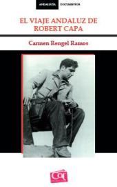 eBook, El viaje andaluz de Robert Capa, Rengel Ramos, Carmen, Centro Andaluz del Libro