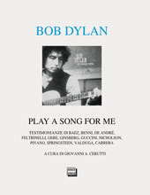 eBook, Bob Dylan : Play a Song for me : testimonianze : Joan Baez, Stefano Benni, Fabrizio De André ..., Interlinea