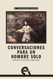 E-book, Conversaciones para un hombre solo, Martínez Sánchez, María José, Antígona
