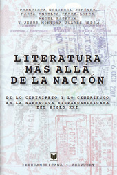 E-book, Literatura más allá de la nación : de lo centrípeto y lo centrífugo en la narrativa hispanoamericana del siglo XXI, Iberoamericana Vervuert