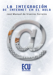 E-book, La integración de internet en el aula : un estudio efectuado en un aula de primer año, Viveiros, José Manuel de., Editorial Club Universitario