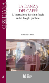 E-book, La danza dei caffè : l'interazione faccia a faccia in tre luoghi pubblici, Cerulo, Massimo, L. Pellegrini